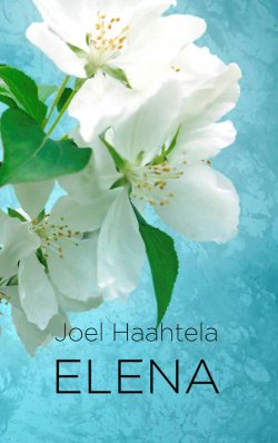 Книга "Elena" – Joel Haahtela, 2013