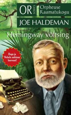 Книга "Hemingway võltsing" – Joe Haldeman, 2015