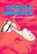Odessa, Vanessa (João Lopes Marques, João Marques, 2013)
