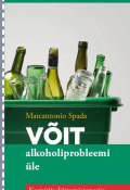 Võit alkoholiprobleemi üle (Marcantonio Spada, 2011)