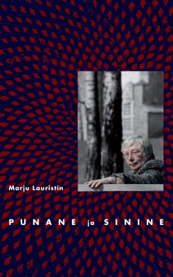 Книга "Punane ja sinine" – Marju Lauristin, 2011