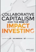 Collaborative Capitalism and the Rise of Impact Investing ()