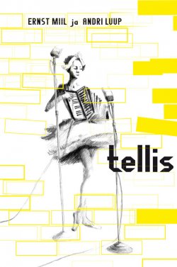 Книга "Tellis" – Ernst Miil, Andri Luup, 2010