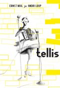 Tellis (Ernst Miil, Andri Luup, 2010)