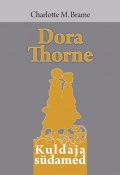 Dora Thorne (Charlotte Brame, Charlotte M. Brame, Charlotte Brame, 2012)