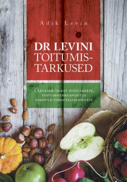 Книга "Dr Levini toitumistarkused" – Adik Levin, 2015
