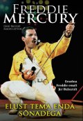 Freddie Mercury elust tema enda sõnadega (Greg  Brooks, Greg Brooks, Simon Lupton, 2012)