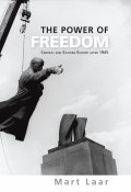 The Power of Freedom (Marko Mihkelson, Mart Laar, 2011)
