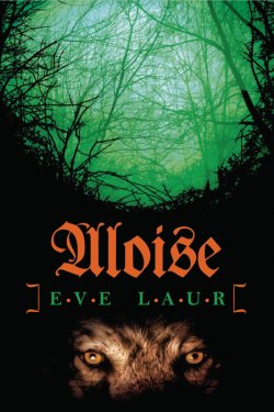 Книга "Aloise" – Eve Laur, 2011