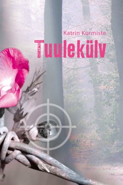 Книга "Tuulekülv" – Katrin Kurmiste, 2011