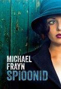 Spioonid (Michael Frayn, 2016)