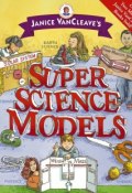 Janice VanCleaves Super Science Models ()