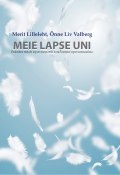 Meie lapse uni (Merit Lilleleht, Liv Õnne, Merit Lilleleht, Õnne Liv Valberg, 2016)