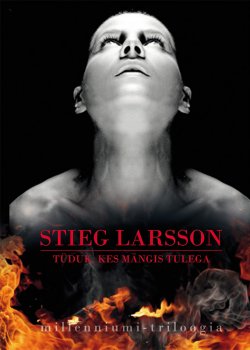 Книга "Tüdruk, kes mängis tulega" – Стиг Ларссон, Stieg Larsson, Stieg Larsson, Stieg Larsson, 2011