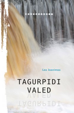 Книга "Tagurpidi valed" – Lea Jaanimaa, 2012