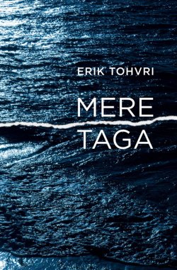 Книга "Mere taga" – Erik Tohvri, 2012