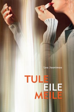 Книга "Tule eile meile" – Lea Jaanimaa, 2012