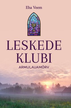 Книга "Leskede klubi. Armulauamõrv" – Eha Veem