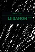 Liibanon 2011 (Madis Jürgen, 2012)