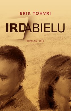 Книга "Irdabielu" – Erik Tohvri, 2016