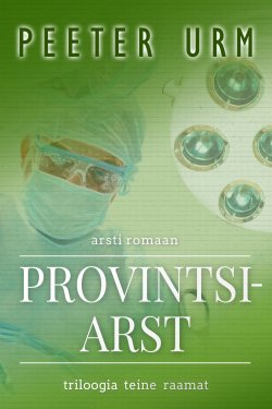 Книга "Provintsiarst" – Peeter Urm, 2014