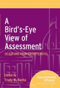 A Birds-Eye View of Assessment. Selections from Editors Notes ()