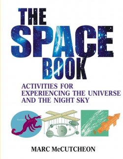 Книга "The Space Book. Activities for Experiencing the Universe and the Night Sky" – 