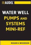 Audel Water Well Pumps and Systems Mini-Ref ()