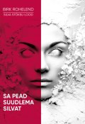 Sa pead suudlema Silvat (Birk Rohelend, 2016)