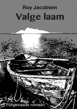 Книга "Valge laam" – Roy Jacobsen, 2017