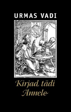 Книга "Kirjad tädi Annele" – Urmas Vadi