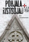 Põhjala ristisõjad (Eric Christiansen, 2015)