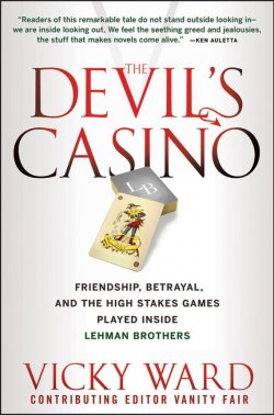 Книга "The Devils Casino. Friendship, Betrayal, and the High Stakes Games Played Inside Lehman Brothers" – 