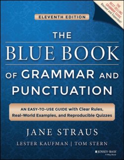 Книга "The Blue Book of Grammar and Punctuation. An Easy-to-Use Guide with Clear Rules, Real-World Examples, and Reproducible Quizzes" – 