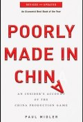 Poorly Made in China. An Insiders Account of the China Production Game ()