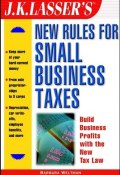 J.K. Lassers New Rules for Small Business Taxes ()