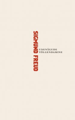 Книга "Unenägude tõlgendamine" – Зигмунд Фрейд, Tänapäev, Sigmund Freud, 2012