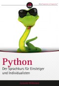 Python. Der Sprachkurs für Einsteiger und Individualisten (Arnold Willemer)
