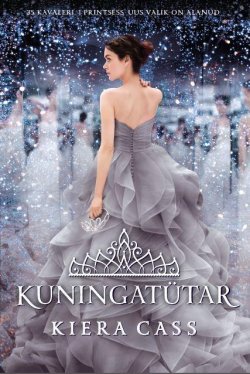 Книга "Valik 4: Kuningatütar" {Valik} – Кира Касс, Kiera Cass, Kiera Cass, 2017