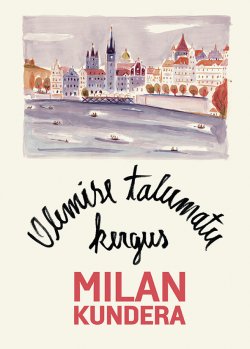 Книга "Olemise talumatu kergus" – Milan Kundera, 1985