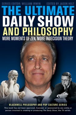 Книга "The Ultimate Daily Show and Philosophy. More Moments of Zen, More Indecision Theory" – 