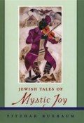 Jewish Tales of Mystic Joy ()