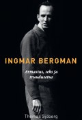 Ingmar Bergman. Jutustus armastusest, seksist ja truudusetusest (Thomas Sjöberg, 2014)
