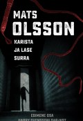 Karista ja lase surra (Mats Olsson, Mats Olsson, 2016)