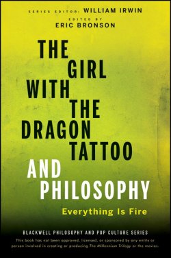 Книга "The Girl with the Dragon Tattoo and Philosophy. Everything Is Fire" – 