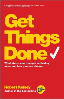 Книга "Get Things Done. What Stops Smart People Achieving More and How You Can Change" – 