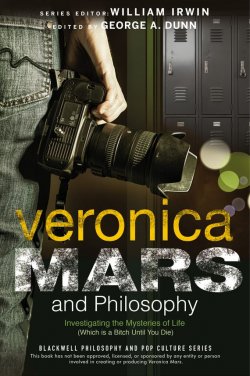 Книга "Veronica Mars and Philosophy. Investigating the Mysteries of Life (Which is a Bitch Until You Die)" – 