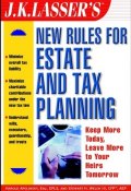 J.K. Lassers New Rules for Estate and Tax Planning ()