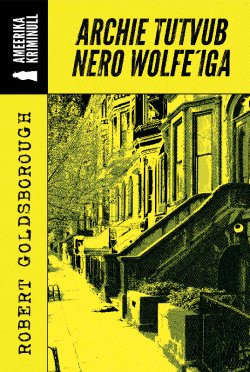 Книга "Archie tutvub Nero Wolfe'iga" – Robert Goldsborough, 2012