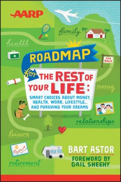 Книга "AARP Roadmap for the Rest of Your Life. Smart Choices About Money, Health, Work, Lifestyle .. and Pursuing Your Dreams" – 